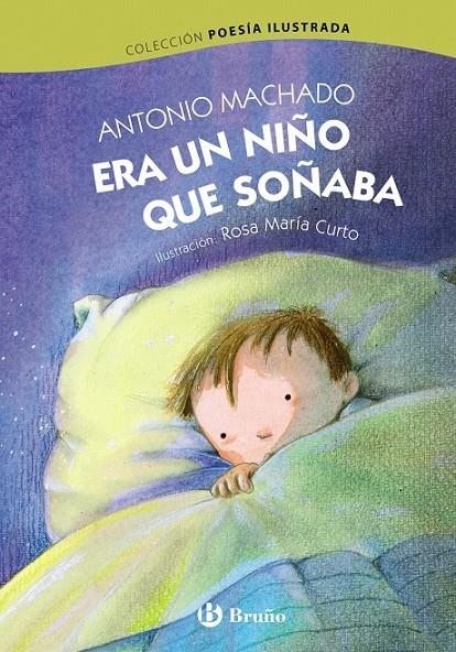 Era un niño que soñaba | 9788469604618 | Machado, Antonio | Librería Castillón - Comprar libros online Aragón, Barbastro