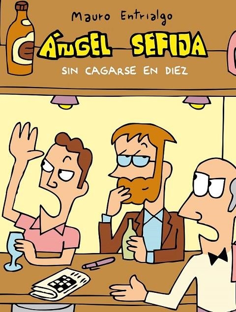 Ángel Sefija sin cagarse en diez | 9788416251544 | Entrialgo, Mauro | Librería Castillón - Comprar libros online Aragón, Barbastro