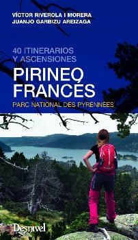 PIRINEO FRANCÉS. 40 ITINERARIOS Y ASCENSIONES | 9788498293562 | RIVEROLA, VÍCTOR | Librería Castillón - Comprar libros online Aragón, Barbastro