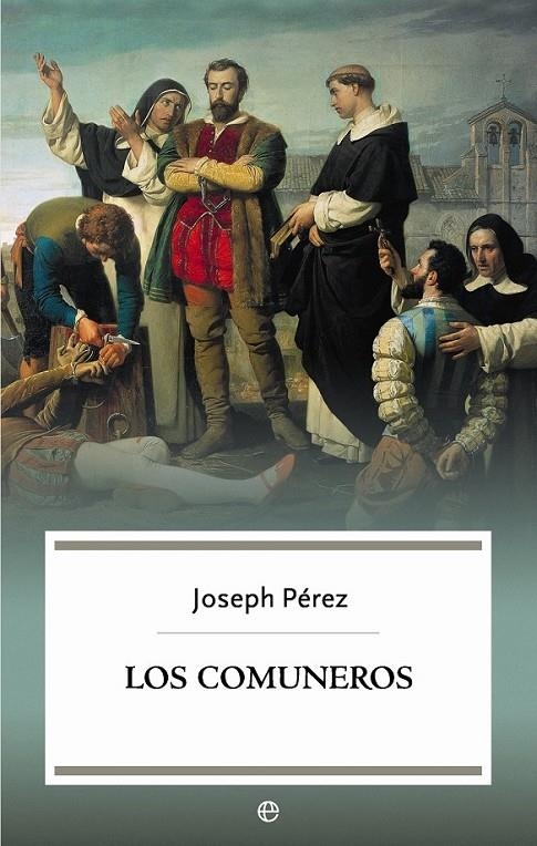 Los comuneros | 9788490606650 | Pérez, Joseph | Librería Castillón - Comprar libros online Aragón, Barbastro