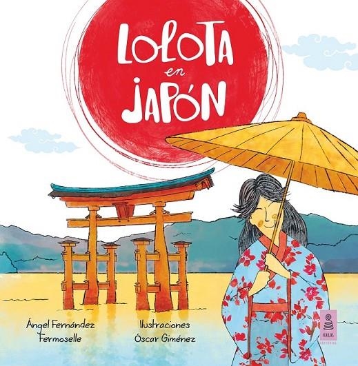 Lolota en Japón | 9788416523184 | Fernández Fermoselle, Ángel | Librería Castillón - Comprar libros online Aragón, Barbastro