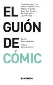 El guión de cómic | 9788494239977 | Vilches Fuentes, Gerardo | Librería Castillón - Comprar libros online Aragón, Barbastro