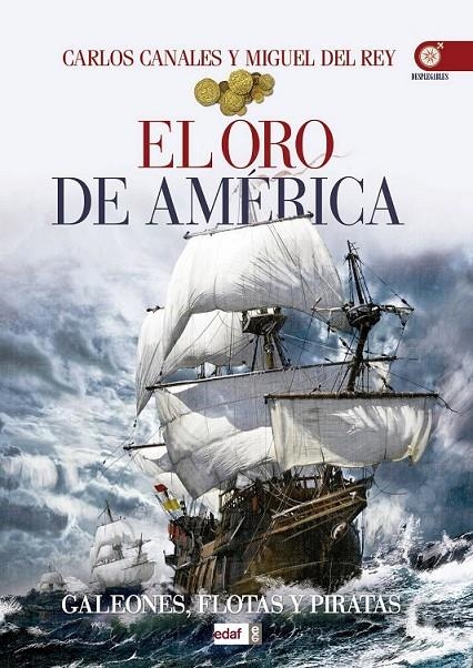 El oro de América | 9788441436558 | Canales, Carlos / del Rey, Miguel | Librería Castillón - Comprar libros online Aragón, Barbastro