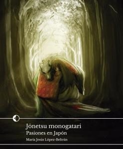 Jônetsu monogatari | 9788494421587 | López Beltrán, María Jesús | Librería Castillón - Comprar libros online Aragón, Barbastro