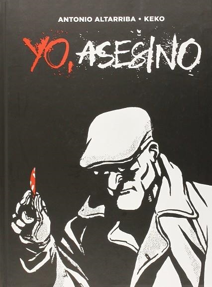 Yo, Asesino 2nda edicion | 9788467919202 | ALTARRIBA, ANTONIO | Librería Castillón - Comprar libros online Aragón, Barbastro