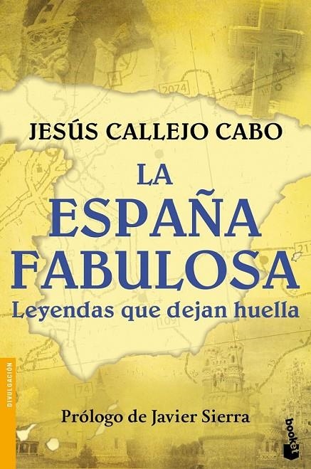 La España fabulosa. Leyendas que dejan huella | 9788408154952 | Callejo, Jesús | Librería Castillón - Comprar libros online Aragón, Barbastro