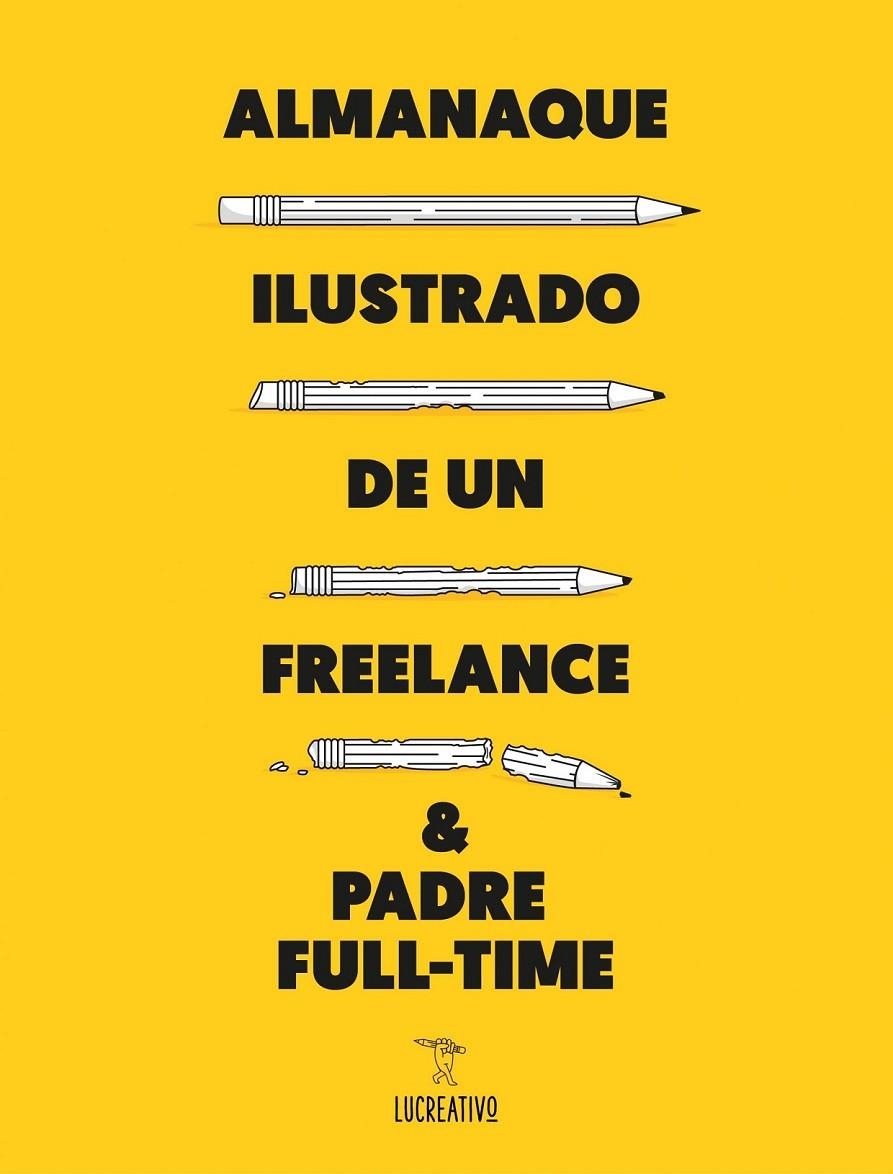 Almanaque ilustrado de un freelance & padre full-time | 9788416489589 | Lucreativo | Librería Castillón - Comprar libros online Aragón, Barbastro