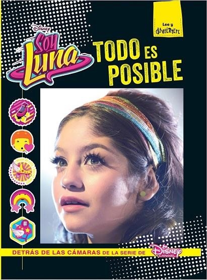 Soy Luna. Todo es posible | 9788499518206 | Disney | Librería Castillón - Comprar libros online Aragón, Barbastro