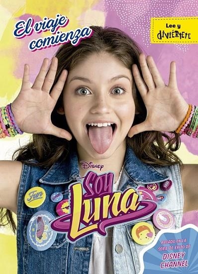 Soy Luna. El viaje comienza | 9788499518237 | Disney | Librería Castillón - Comprar libros online Aragón, Barbastro