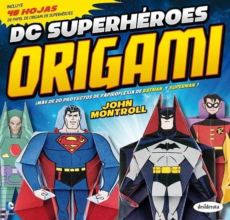 DC Superhéroes Origami | 9788415094197 | Montroll, John | Librería Castillón - Comprar libros online Aragón, Barbastro