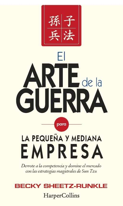 El arte de la guerra para la pequeña y mediana empresa | 9788416502394 | Sheetz-Runkle, Becky | Librería Castillón - Comprar libros online Aragón, Barbastro