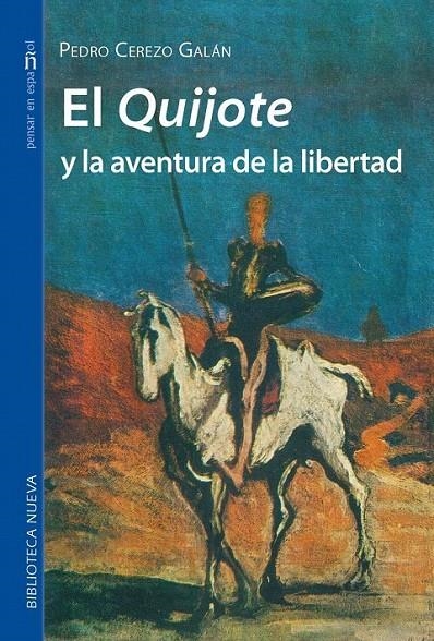 EL QUIJOTE Y LA AVENTURA DE LA LIBERTAD | 9788416647828 | CEREZO GALAN, PEDRO | Librería Castillón - Comprar libros online Aragón, Barbastro