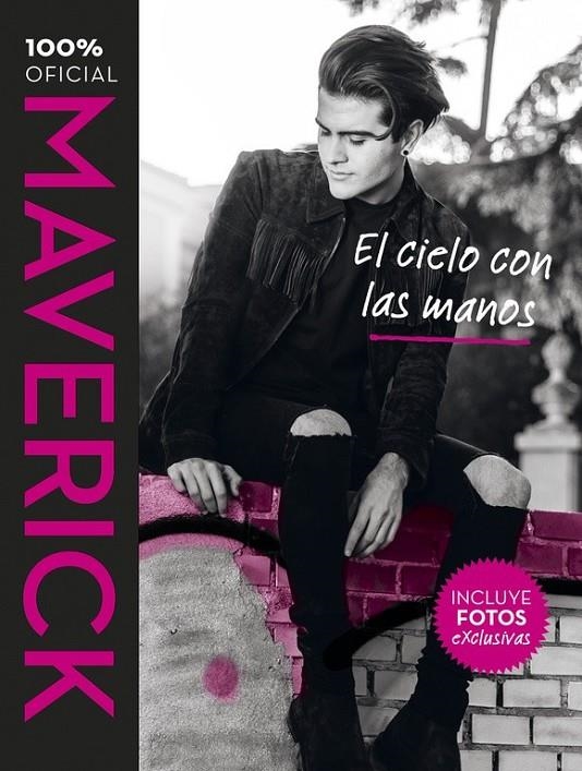 Maverick. El cielo con las manos | 9788420484242 | Maverick López | Librería Castillón - Comprar libros online Aragón, Barbastro