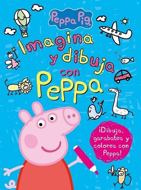 Imagina y dibuja con Peppa (Peppa Pig. Actividades) | 9788437201313 | Hasbro  eOne | Librería Castillón - Comprar libros online Aragón, Barbastro