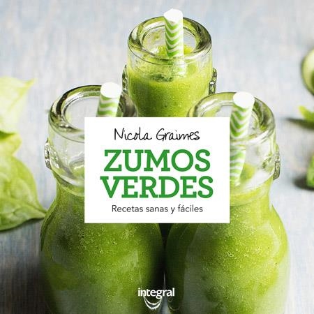 Zumos verdes | 9788490566336 | GRAIMES , NICOLA | Librería Castillón - Comprar libros online Aragón, Barbastro