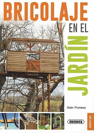 Bricolaje en el jardín | 9788467720723 | Pruneau, Alain | Librería Castillón - Comprar libros online Aragón, Barbastro