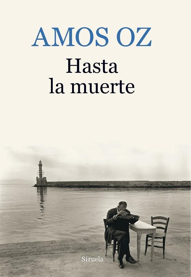 Hasta la muerte | 9788416638895 | Oz, Amos | Librería Castillón - Comprar libros online Aragón, Barbastro