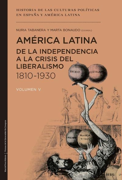 América Latina de la independencia a la crisis del liberalismo 1810-1930 | 9788415963868 | Bonaudo, Marta / Tabanera García, Nuria | Librería Castillón - Comprar libros online Aragón, Barbastro