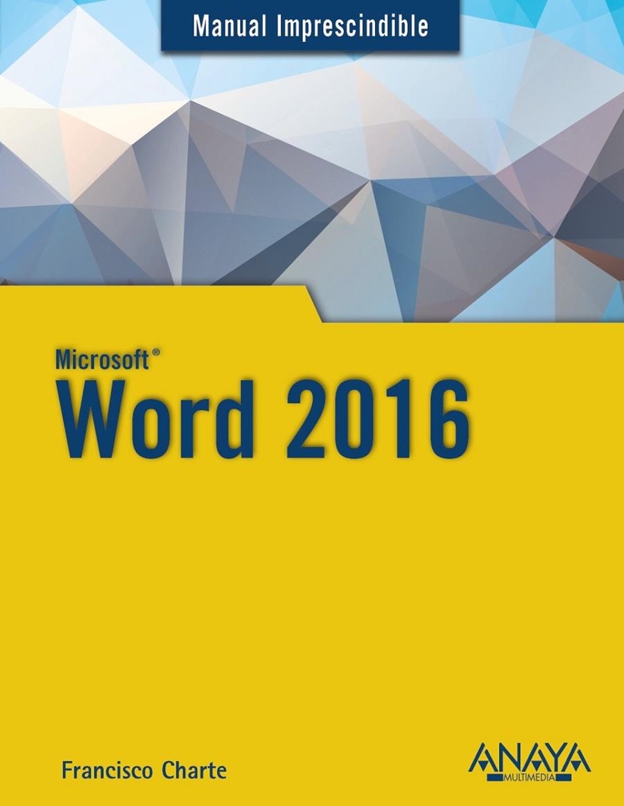 Word 2016 | 9788441538160 | Charte, Francisco | Librería Castillón - Comprar libros online Aragón, Barbastro