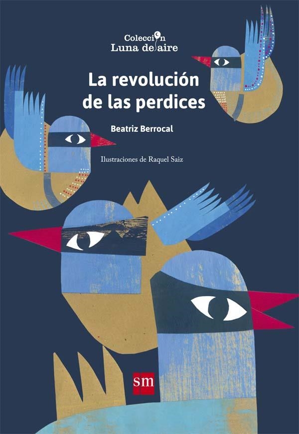 LDA.LA REVOLUCION DE LAS PERDICES | 9788467587739 | Berrocal Pérez, Beatriz | Librería Castillón - Comprar libros online Aragón, Barbastro