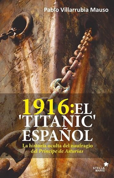 1916: El "Titanic" español | 9788416541621 | Vilarrubia Mauso, Pablo | Librería Castillón - Comprar libros online Aragón, Barbastro