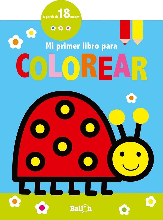 Mi primer libro para colorear - Mariquita | 9789463073783 | Ballon | Librería Castillón - Comprar libros online Aragón, Barbastro