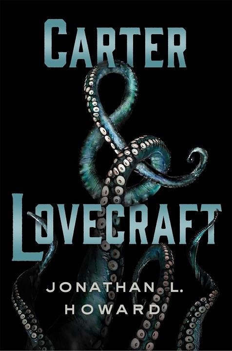 Carter & Lovecraft | 9788416387298 | L. Howard, Jonathan | Librería Castillón - Comprar libros online Aragón, Barbastro