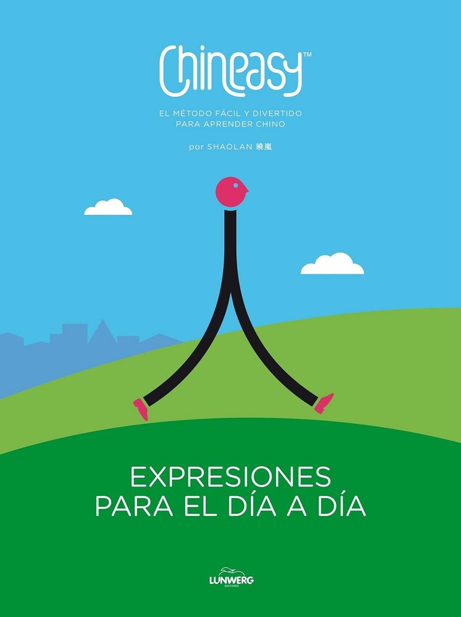 Chineasy. Expresiones para el día a día | 9788416489442 | ShaoLan | Librería Castillón - Comprar libros online Aragón, Barbastro