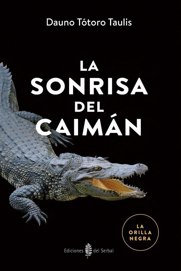 La sonrisa del caimán | 9788476288979 | Tótoro Taulis, Dauno | Librería Castillón - Comprar libros online Aragón, Barbastro