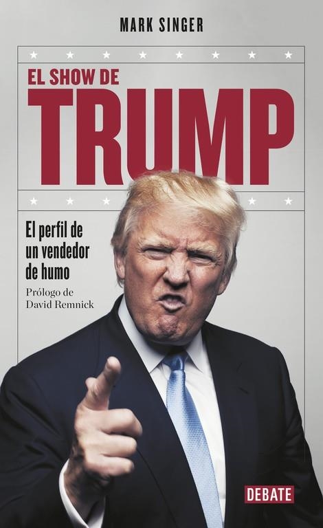 El show de Trump | 9788499926919 | Mark Singer | Librería Castillón - Comprar libros online Aragón, Barbastro