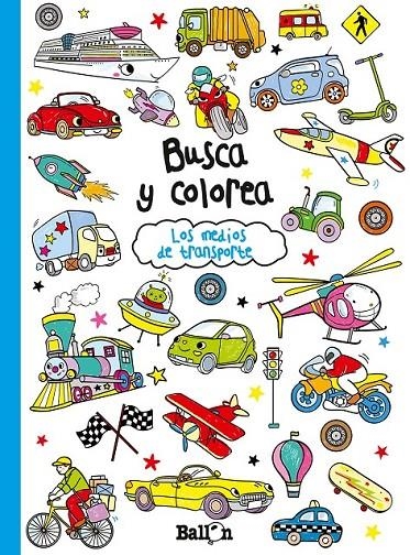 Busca y colorea - Los medios de transporte | 9789463073844 | Ballon | Librería Castillón - Comprar libros online Aragón, Barbastro