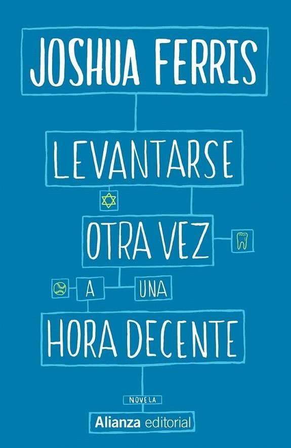 Levantarse otra vez a una hora decente | 9788491043973 | Ferris, Joshua | Librería Castillón - Comprar libros online Aragón, Barbastro