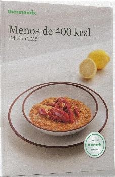 Menos de 400 Kcal. TM5 | 9788461734047 | VV.AA. | Librería Castillón - Comprar libros online Aragón, Barbastro