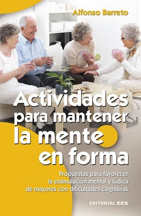 Actividades para mantener la mente en forma | 9788490233481 | Barreto Nieto, Alfonso | Librería Castillón - Comprar libros online Aragón, Barbastro