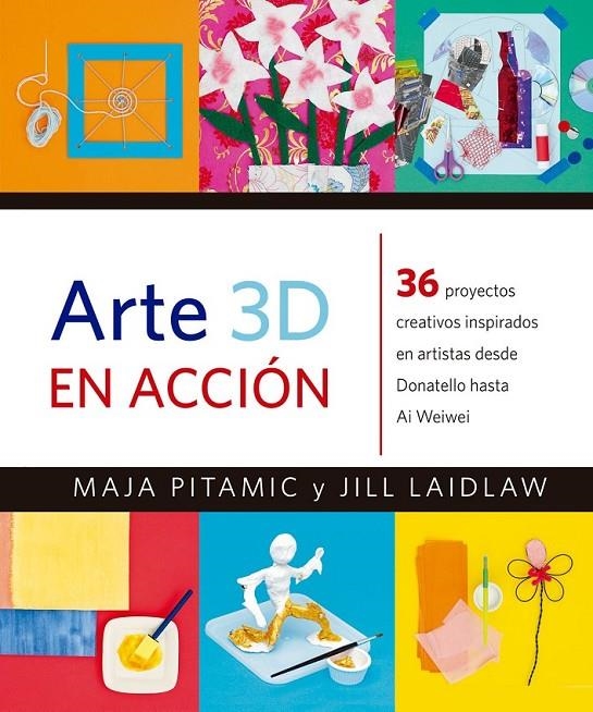 Arte 3D en Acción | 9788426143488 | Pitamic, Maja/Laidlaw, Jill | Librería Castillón - Comprar libros online Aragón, Barbastro