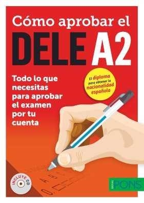 Como aprobar el dele a2 | 9788416347766 | Pons Idiomas | Librería Castillón - Comprar libros online Aragón, Barbastro