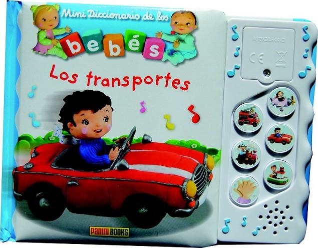 LOS TRANSPORTES - MINIDICCIONARIO DE LOS BEBÉS SONOROS | 9788490249710 | Mekdjian, Christelle | Librería Castillón - Comprar libros online Aragón, Barbastro