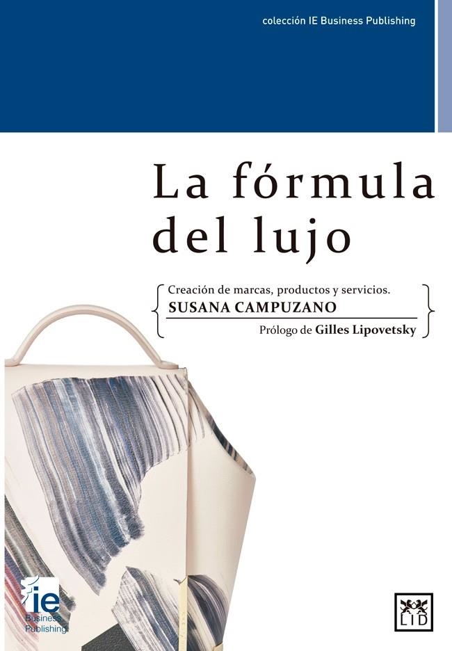 La fórmula del lujo | 9788416624683 | Campuzano García, Susana | Librería Castillón - Comprar libros online Aragón, Barbastro