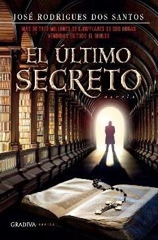 Ultimo secreto, El (AVANCE) | 9789899938045 | Rodrigues dos Santos, José | Librería Castillón - Comprar libros online Aragón, Barbastro