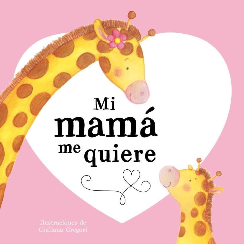 MI MAMÁ ME QUIERE | 9788491200468 | Librería Castillón - Comprar libros online Aragón, Barbastro