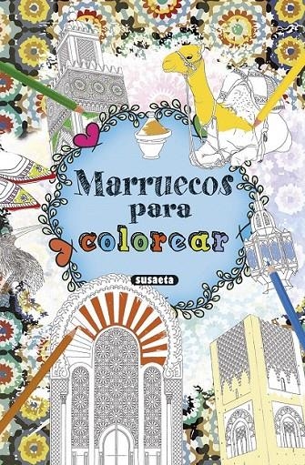 Marruecos para colorear | 9788467751789 | Susaeta, Equipo | Librería Castillón - Comprar libros online Aragón, Barbastro