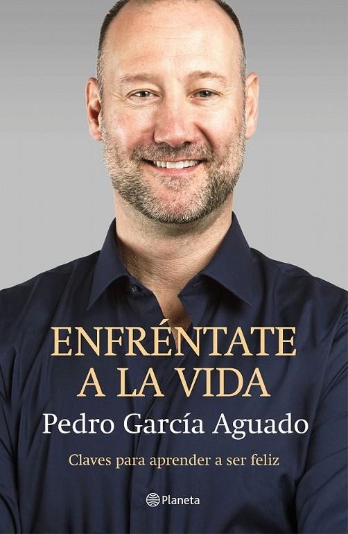 Enfréntate a la vida | 9788408145875 | García Aguado, Pedro | Librería Castillón - Comprar libros online Aragón, Barbastro