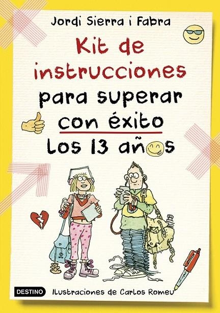 Kit de instrucciones para superar con éxito los 13 años | 9788408160281 | Sierra i Fabra, Jordi; Romeu Muller, Carlos | Librería Castillón - Comprar libros online Aragón, Barbastro