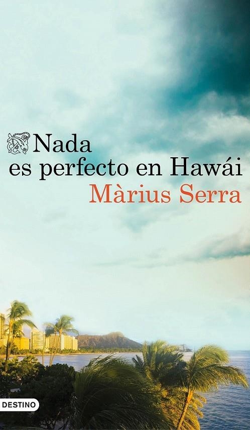 Nada es perfecto en Hawái | 9788423351398 | Serra, Màrius | Librería Castillón - Comprar libros online Aragón, Barbastro