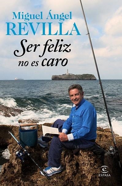 Ser feliz no es caro | 9788467045253 | Revilla, Miguel Ángel | Librería Castillón - Comprar libros online Aragón, Barbastro