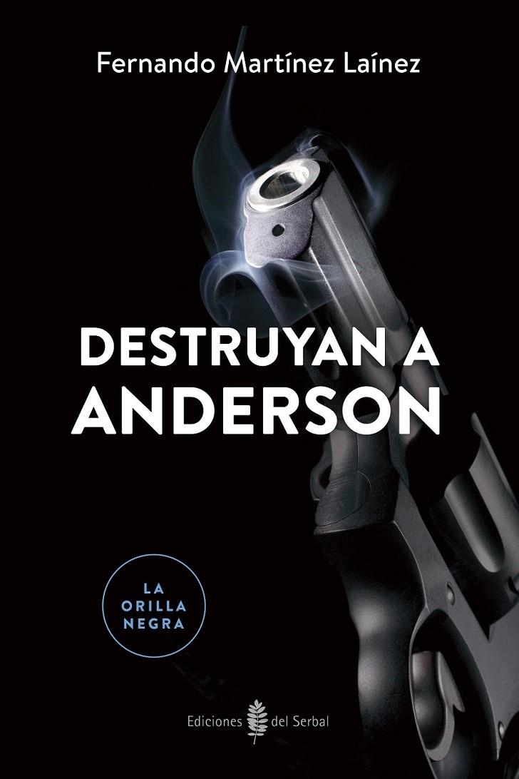 Destruyan a Anderson | 9788476289013 | Martínez Laínez, Fernando | Librería Castillón - Comprar libros online Aragón, Barbastro