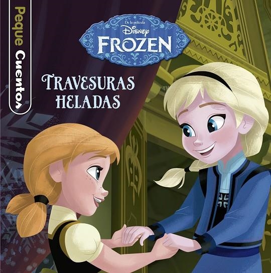 Frozen. Travesuras heladas. Pequecuentos | 9788499517940 | Disney | Librería Castillón - Comprar libros online Aragón, Barbastro