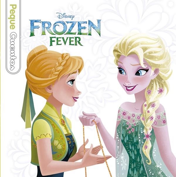 Frozen Fever. Pequecuentos | 9788499517964 | Disney | Librería Castillón - Comprar libros online Aragón, Barbastro