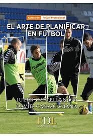 El arte de planificar en fútbol | 9788494524219 | VV.AA. | Librería Castillón - Comprar libros online Aragón, Barbastro