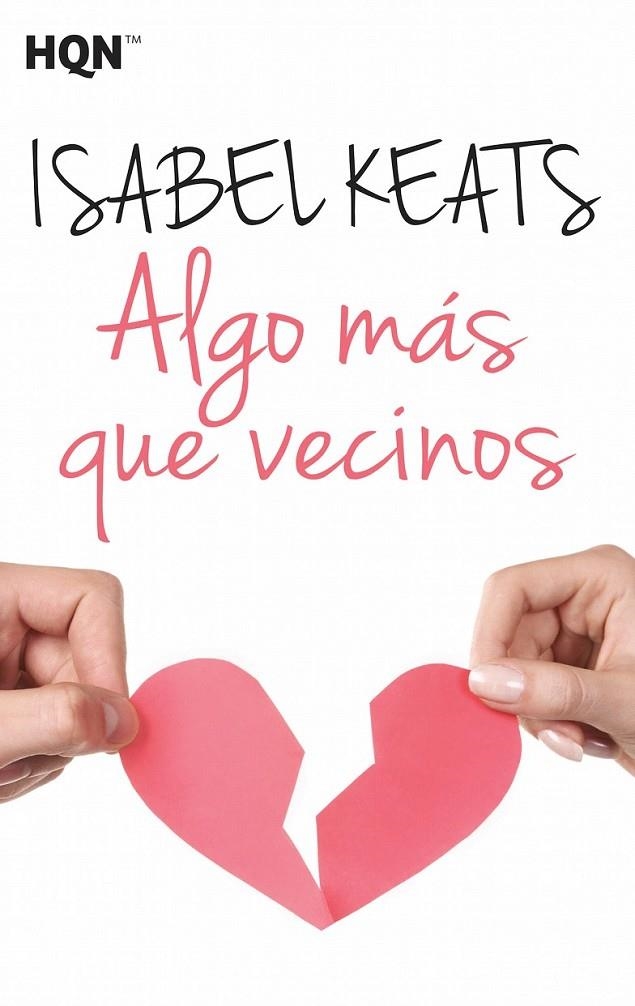 Algo más que vecinos | 9788468782584 | Keats, Isabel | Librería Castillón - Comprar libros online Aragón, Barbastro